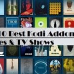 Top 10 Best Kodi Addons for Movies & TV Shows 2019-2020 Begining