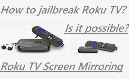 How to Jailbreak Roku TV How to Jailbreak Roku TV