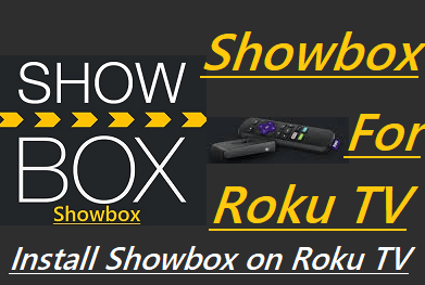 installing showbox on roku stick