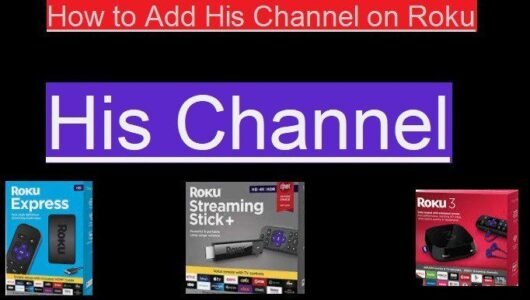 Add His Channel on Roku