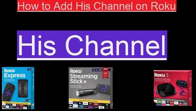 Add His Channel On Roku-Christian Video On-Demand