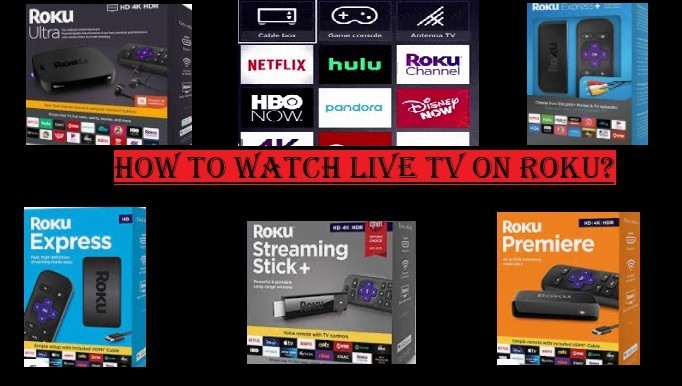 How To Watch Live TV on Roku?