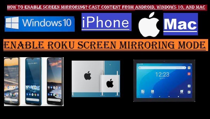 How To Enable Roku Screen Mirroring?-Cast Content From Windows 10-Mac-Android