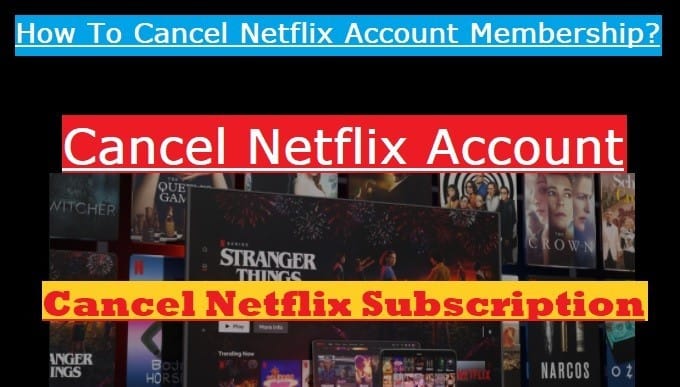 How To Cancel Netflix Account Subscription On Any Device? Easy Method