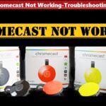 Chromecast Not Working