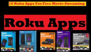 Roku Apps For Free Movie Streaming