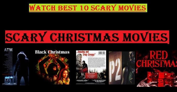 Best 10 Scary Christmas Pictures To Watch in The Xmas Season