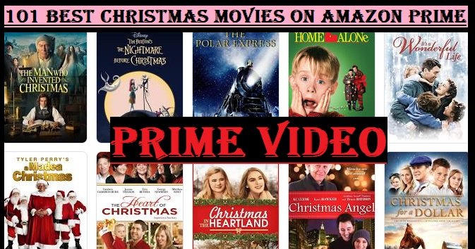 101 Best Christmas Movies On Amazon Prime To Add More Colors To Your Xmas