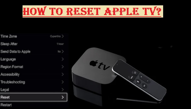 How To Reset Apple TV? Step By Step Full Guide