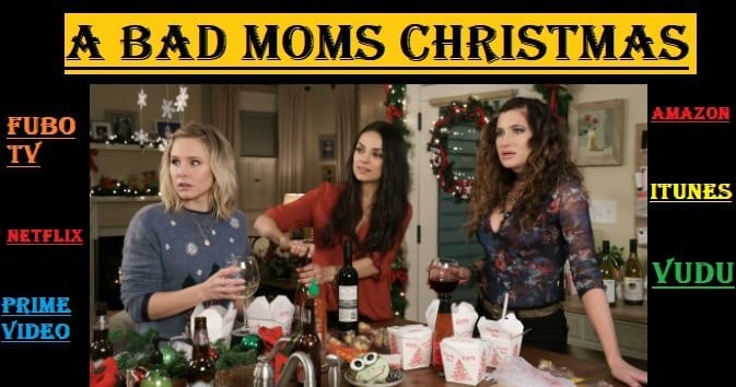 Watch A Bad Moms Christmas Comedy Film 2017 Cast