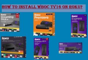 Read more about the article How To Install WBOC TV 16 On Roku-Best Way