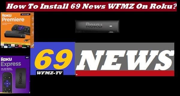 How To Install 69 News WFMZ On Roku