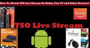 Read more about the article How To Watch TSO Live Stream On Roku-Amazon Fire