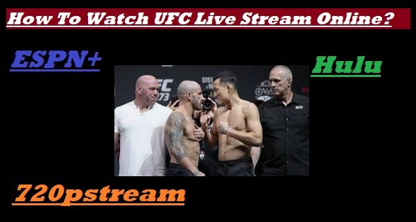 How To Watch UFC Live Stream Online-Free/Paid Apps