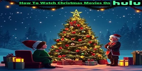 How to Watch Christmas movies on Hulu