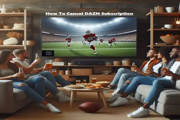 How To Cancel DAZN Subscription