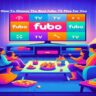 How To Choose The Best Fubo TV Plan For You