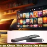 How To Clear The Cache On Firestick
